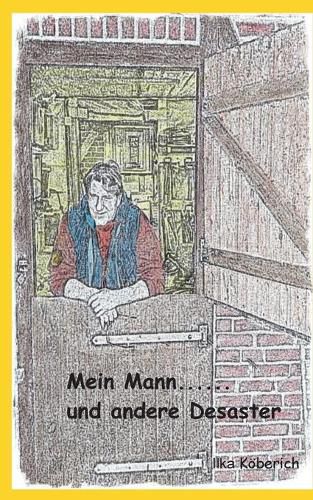 Cover image for Mein Mann: und andere Desaster