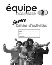 Cover image for Equipe nouvelle: 2: Encore Workbook