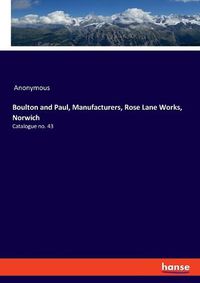 Cover image for Boulton and Paul, Manufacturers, Rose Lane Works, Norwich