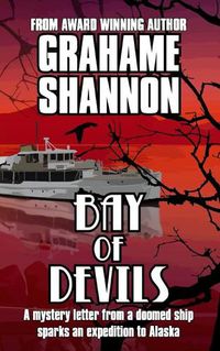 Cover image for Bay of Devils: A mystery letter from a doomed ship sparks an expedition to Alaska