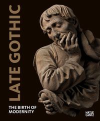 Cover image for Late Gothic: The Birth of Modernity