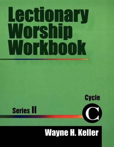 Lectionary Worship Workbook Series 2, Cycle C