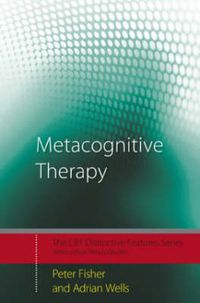 Cover image for Metacognitive Therapy: Distinctive Features