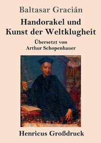 Cover image for Handorakel und Kunst der Weltklugheit (Grossdruck)