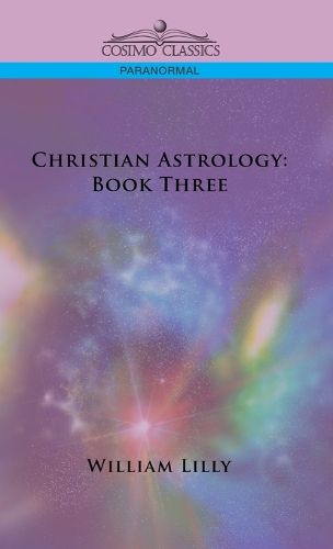 Cover image for Christian Astrology: Book Three