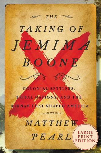 Cover image for The Taking of Jemima Boone: Colonial Settlers, Tribal Nations, and the Kidnap That Shaped America