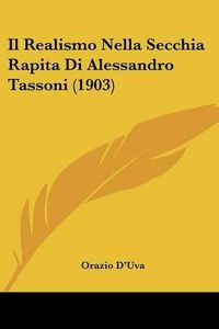 Cover image for Il Realismo Nella Secchia Rapita Di Alessandro Tassoni (1903)