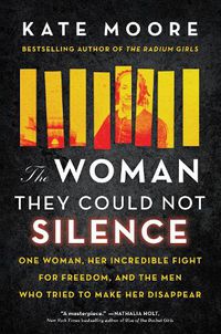 Cover image for The Woman They Could Not Silence: The Shocking Story of a Woman Who Dared to Fight Back