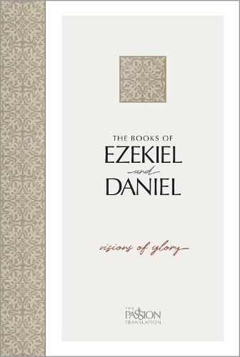 Cover image for Ezekiel & Daniel, the Passion Translation: Visions of Glory