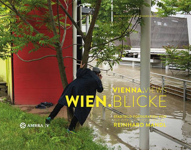 Cover image for WIEN.BLICKE / VIENNA.VIEWS: Stadtbild-Fotografien von Reinhard Mandl / The City in Photographs by Reinhard Mandl