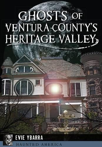 Cover image for Ghosts of Ventura County's Heritage Valley