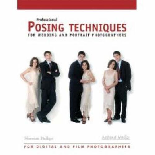 Cover image for Professional Posing Techniques: For Wedding and Portrait Photograpers