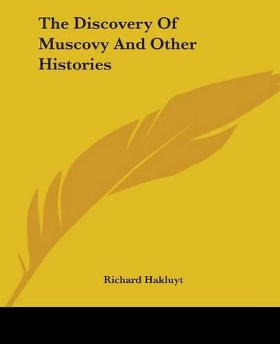 The Discovery Of Muscovy And Other Histories