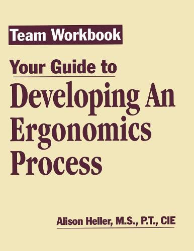 Cover image for Team Workbook-Your Guide To Developing An Ergonomics Process