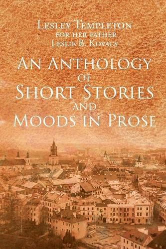 Cover image for An Anthology of Short Stories and Moods in Prose