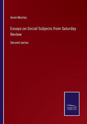 Essays on Social Subjects from Saturday Review: Second series