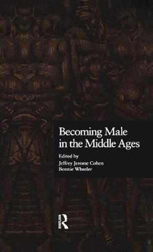 Cover image for Becoming Male in the Middle Ages