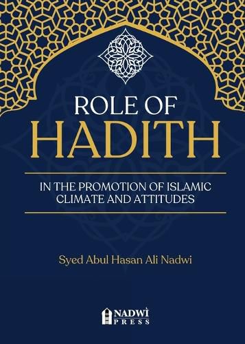Cover image for Role of hadith in the promotion of Islamic Climate and Attitudes
