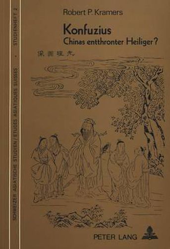 Cover image for Konfuzius: Chinas Entthronter Heiliger?