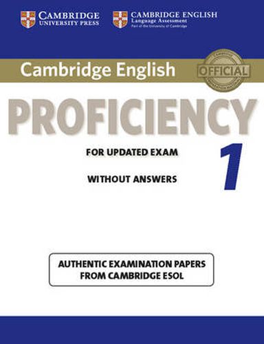 Cover image for Cambridge English Proficiency 1 for Updated Exam Student's Book without Answers: Authentic Examination Papers from Cambridge ESOL