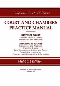 Cover image for California Central District Court and Chambers Practice Manual