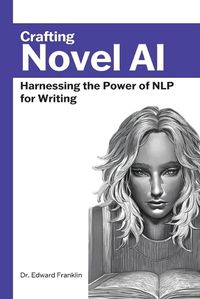 Cover image for Crafting Novel AI