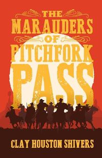 Cover image for The Marauders Of Pitchfork Pass