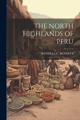 Cover image for The North Highlands of Peru