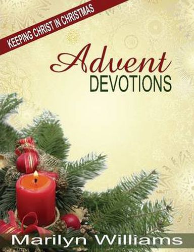 Cover image for Advent Devotions, Keeping Christ in Your Christmas