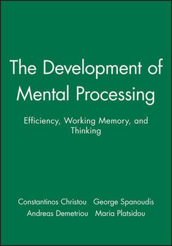 Cover image for The Development of Mental Processing: Efficiency, Working Memory and Thinking