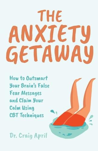 Cover image for The Anxiety Getaway