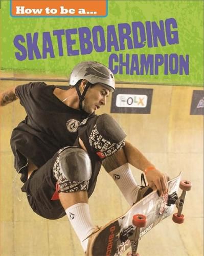 Cover image for How to be a... Skateboarding Champion