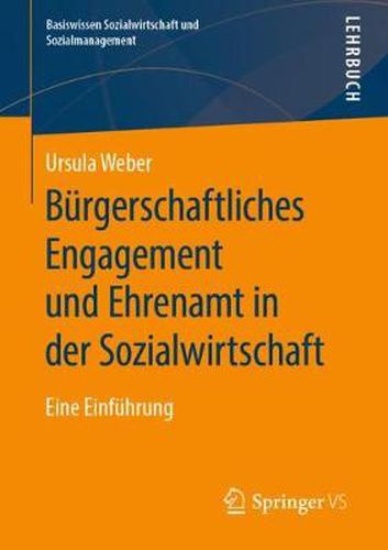 Cover image for Burgerschaftliches Engagement und Ehrenamt in der Sozialwirtschaft: Eine Einfuhrung