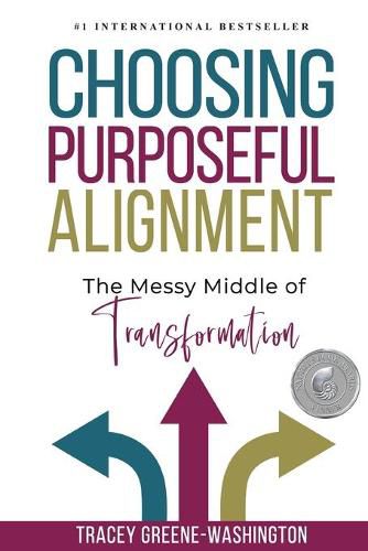 Cover image for Choosing Purposeful Alignment: The Messy Middle of Transformation