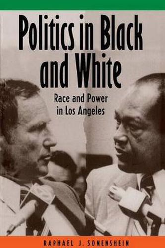 Cover image for Politics in Black and White: Race and Power in Los Angeles