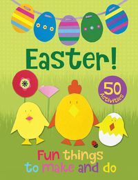 Cover image for Easter! Fun Things to Make and Do