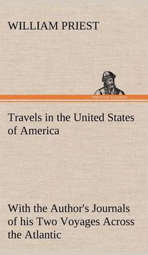 Cover image for Travels in the United States of America Commencing in the Year 1793, and Ending in 1797. With the Author's Journals of his Two Voyages Across the Atlantic.