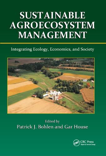 Cover image for Sustainable Agroecosystem Management: Integrating Ecology, Economics, and Society