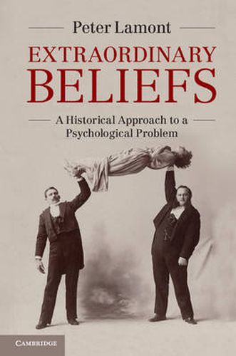 Cover image for Extraordinary Beliefs: A Historical Approach to a Psychological Problem