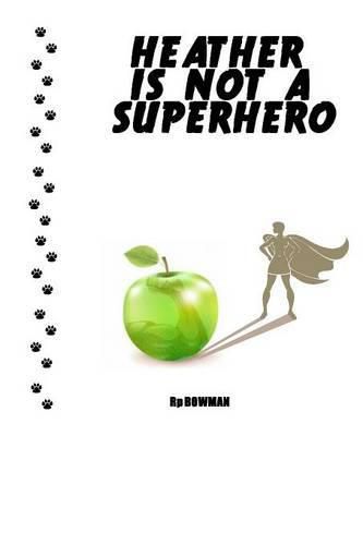 Cover image for Heather is Not a Superhero