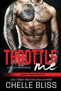 Cover image for Throttle Me: Large Print Edition