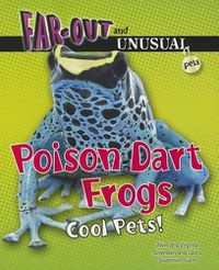 Cover image for Poison Dart Frogs: Cool Pets!