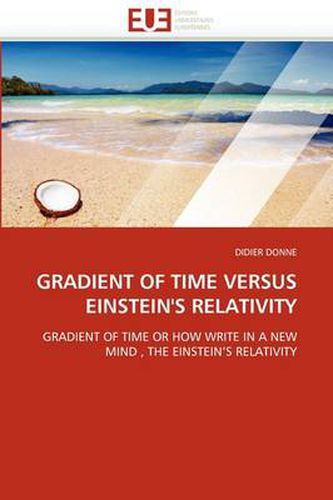 Cover image for Gradient of Time Versus Einstein's Relativity