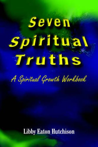 Cover image for Seven Spiritual Truths: A Spiritual Growth Workbook