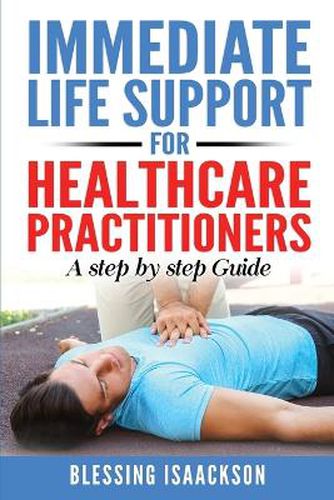 Cover image for Immediate Life Support for healthcare Practitioners