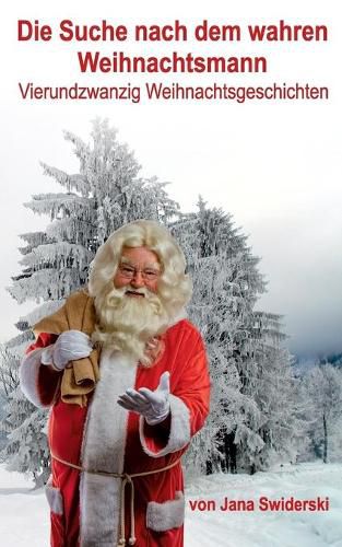 Cover image for Die Suche nach dem wahren Weihnachtsmann: Vierundzwanzig Weihnachtsgeschichten