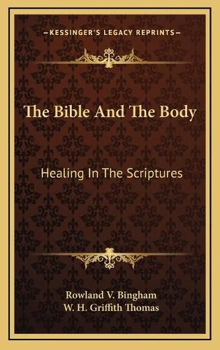 The Bible and the Body: Healing in the Scriptures