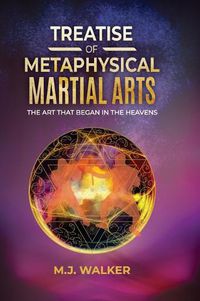 Cover image for Treatise Of Metaphysical Martial Arts