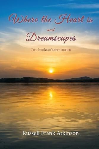 Cover image for Where the Heart Is: Dreamscapes