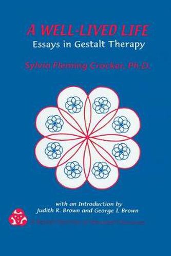 Cover image for A Well-Lived Life: Essays in Gestalt Therapy